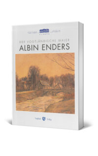 Der vogtländische Maler Albin Enders