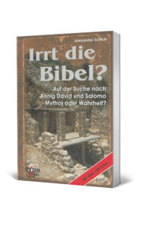 Irrt die Bibel? Auf der Suche nach König David und Salomo