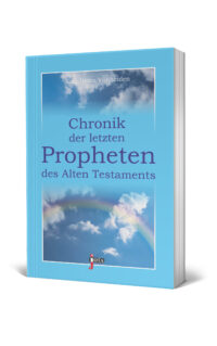 Chronik der letzten Propheten des Alten Testaments