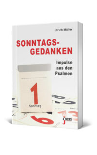 Sonntagsgedanken - Impulse aus den Psalmen