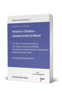 Vereint in Christus - (wieder)vereint im Bund