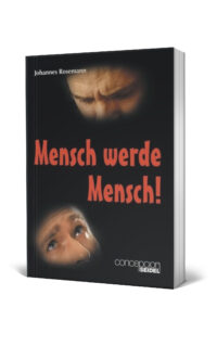 Mensch werde Mensch!