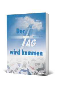 Der Tag wird kommen