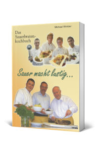 Sauer macht lustig ... Das Sauerbratenkochbuch