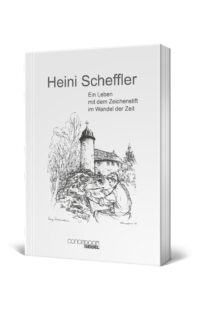 Heini Scheffler Ein Leben mit dem Zeichenstift