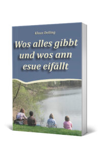 Wos alles gibbt und wos ann esue eifällt