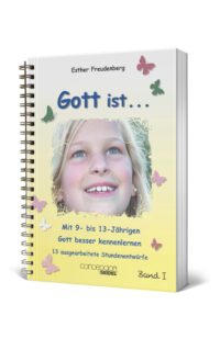Gott ist ... Bd. I