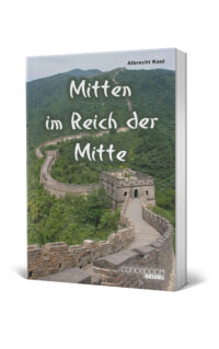 Mitten im Reich der Mitte