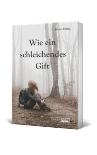 Wie ein schleichendes Gift