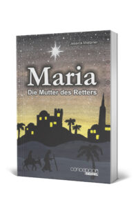 Maria - Die Mutter des Retters