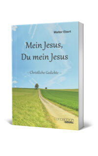 Mein Jesus, du mein Jesus - Christliche Gedichte