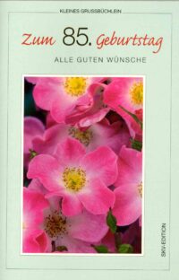 Grußbüchlein - Zum 85. Geburtstag