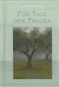 Grußbüchlein - Für Tage der Trauer - aus 95460/4
