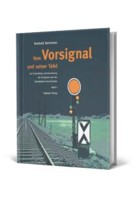 Vom Vorsignal und seiner Tafel